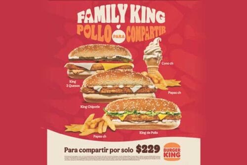 Burger King presenta Family King: el combo con los nuevos King de Pollo 3 Quesos y King de Pollo Chipotle