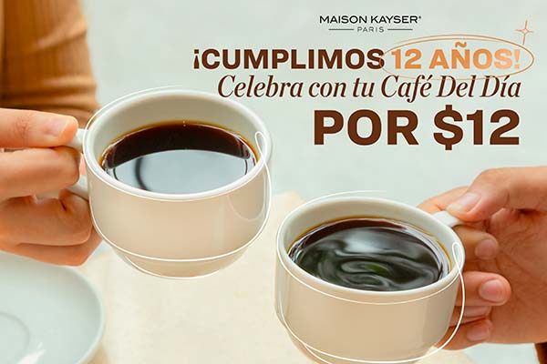 Maison Kayser cumple 12 años en México y lo celebra con café a $12 pesos 1 Maison Kayser cumple 12 años en México y lo celebra con café a $12 pesos